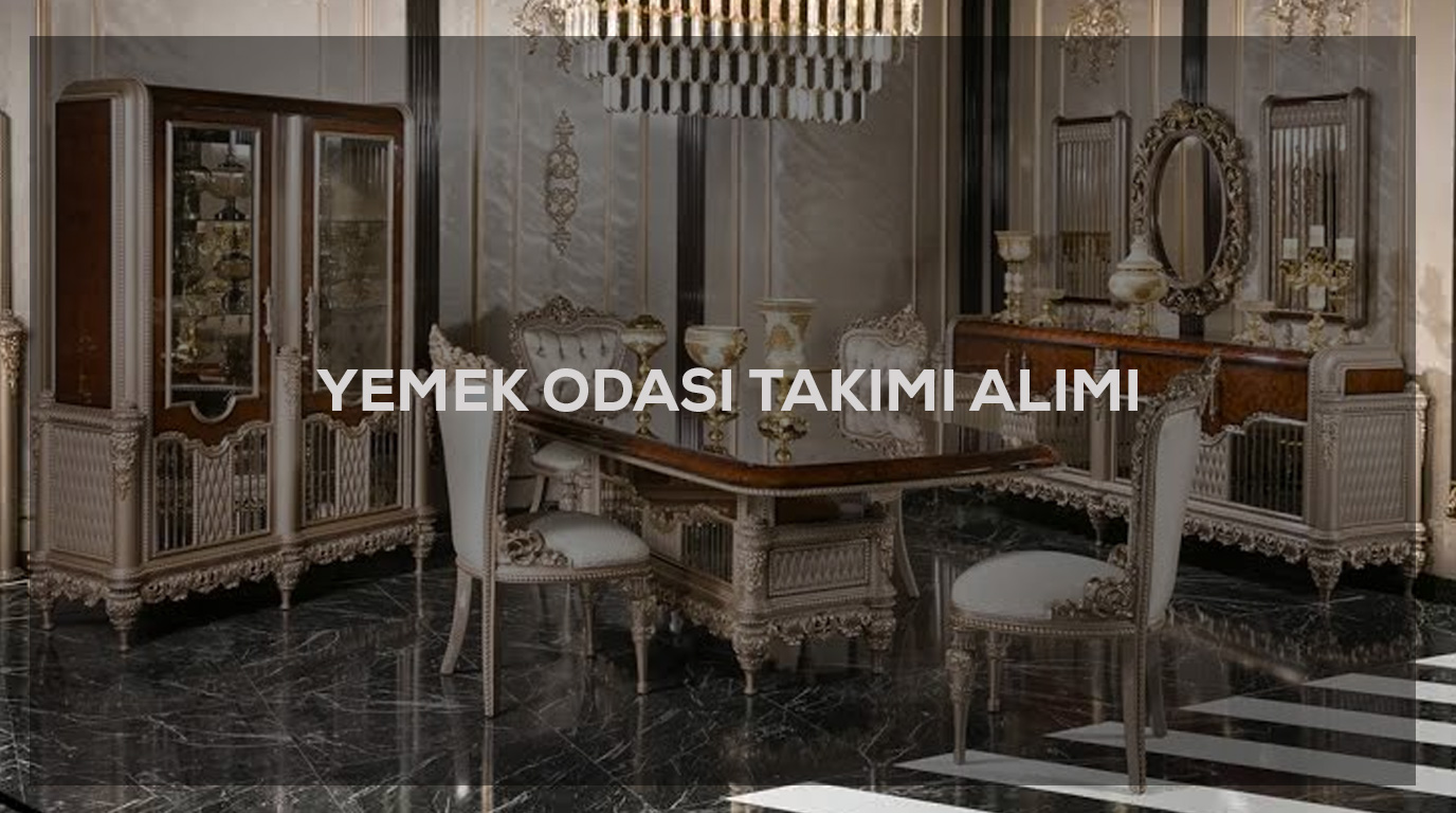 Ankara İkinci El Yemek Odası Alanlar | Avangart Takım Alımı